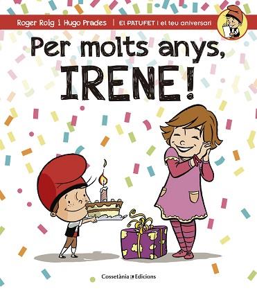 PER MOLTS ANYS, IRENE! | 9788490345078 | ROIG CESAR, ROGER (1971-) [VER TITULOS] | Llibreria Huch - Llibreria online de Berga 