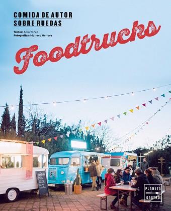 FOODTRUCKS | 9788408157434 | YAÑEZ, ALBA | Llibreria Huch - Llibreria online de Berga 