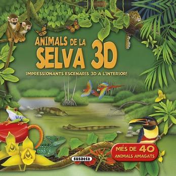 ANIMALS DE LA SELVA 3D | 9788467748208 | SUSAETA, EQUIP | Llibreria Huch - Llibreria online de Berga 