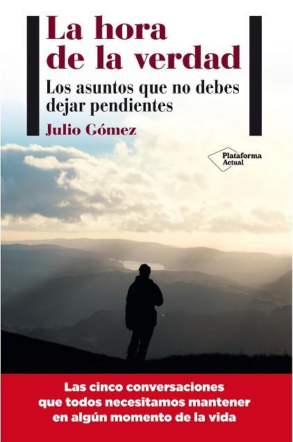 HORA DE LA VERDAD : LOS ASUNTOS QUE NO DEBES DEJAR PENDIE | 9788415750437 | GOMEZ, JULIO | Llibreria Huch - Llibreria online de Berga 