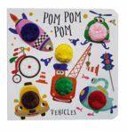 POM POM POM VEHICLES | 9788413346984 | Llibreria Huch - Llibreria online de Berga 