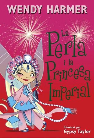 PERLA I LA PRINCESA IMPERIAL (COL·LECCI# LA PERLA) | 9788448845827 | TAYLOR, GYPSY/HARMER, WENDY | Llibreria Huch - Llibreria online de Berga 