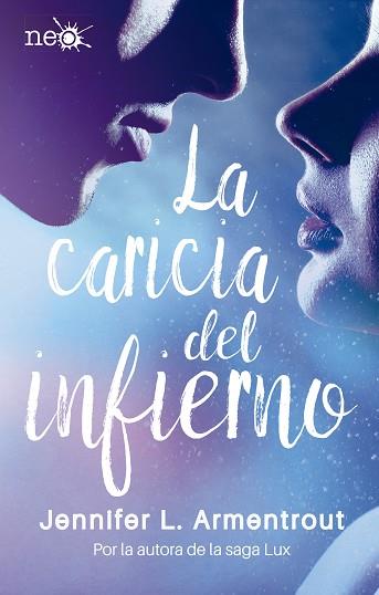 CARICIA DEL INFIERNO, LA | 9788417002268 | ARMENTROUT, JANNIFER | Llibreria Huch - Llibreria online de Berga 