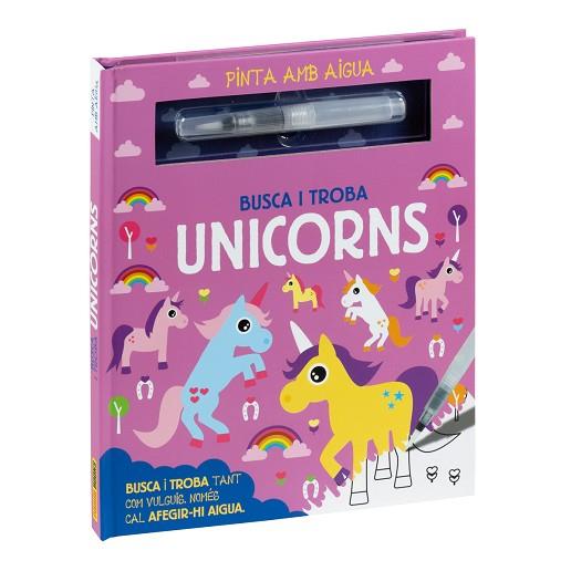 PINTA AMB AIGUA. BUSCA I TROBA UNICORNS | 9788411013314 | Llibreria Huch - Llibreria online de Berga 