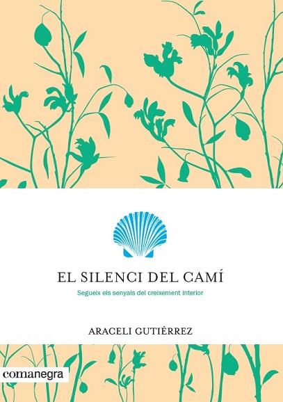 EL SILENCI DEL CAMI | 9788416605699 | GUTIERREZ VILLANUEVA, ARACELI [VER TITULOS] | Llibreria Huch - Llibreria online de Berga 