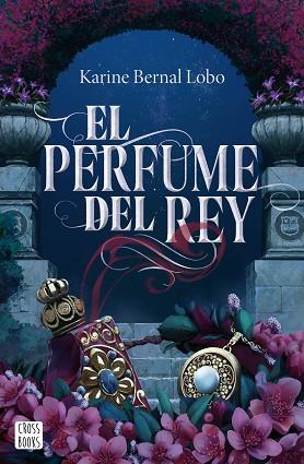 PERFUME DEL REY, EL | 9788408275961 | BERNAL LOBO, KARINE | Llibreria Huch - Llibreria online de Berga 