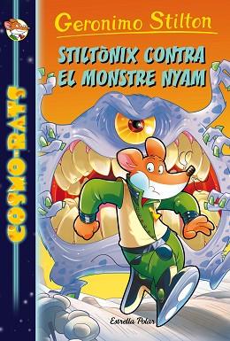 STILTONIX CONTRA EL MONSTRE NYAM | 9788491371441 | GERONIMO STILTON | Llibreria Huch - Llibreria online de Berga 