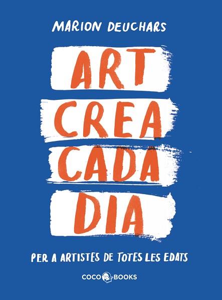 ART CREA CADA DIA | 9788412792409 | DEUCHARS, MARION | Llibreria Huch - Llibreria online de Berga 