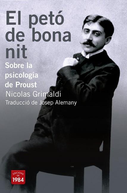 PETO DE BONA NIT SOBRE LA PSICOLOGIA DE PROUST | 9788415835813 | GRIMALDI, NICOLAS (1933-) [VER TITULOS] | Llibreria Huch - Llibreria online de Berga 