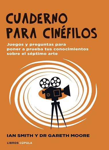 CUADERNO PARA CINÉFILOS | 9788448040536 | SMITH, IAN HAYDN/MOORE, GARETH | Llibreria Huch - Llibreria online de Berga 