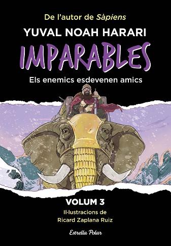 IMPARABLES 3. ELS ENEMICS ESDEVENEN AMICS | 9788413899763 | NOAH HARARI, YUVAL | Llibreria Huch - Llibreria online de Berga 