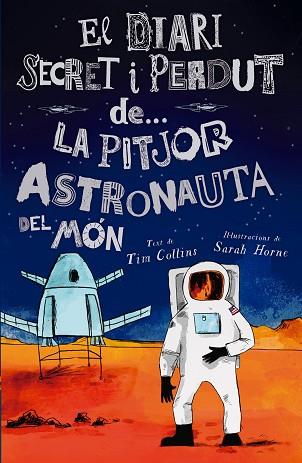 PITJOR ASTRONAUTA DEL MÓN, LA | 9788447946624 | COLLINS, TIM | Llibreria Huch - Llibreria online de Berga 