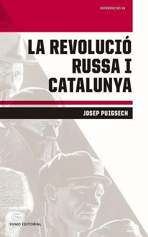 REVOLUCIO RUSSA I CATALUNYA, LA | 9788497665896 | PUIGSECH FARRAS, JOSEP [VER TITULOS] | Llibreria Huch - Llibreria online de Berga 