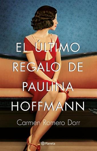 ULTIMO REGALO DE PAULINA HOFFMANN, EL | 9788408180593 | ROMERO DORR, CARMEN [VER TITULOS] | Llibreria Huch - Llibreria online de Berga 