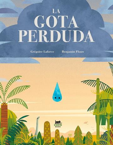 GOTA PERDUDA, LA | 9788412730029 | LAFORCE, GRÉGOIRE | Llibreria Huch - Llibreria online de Berga 