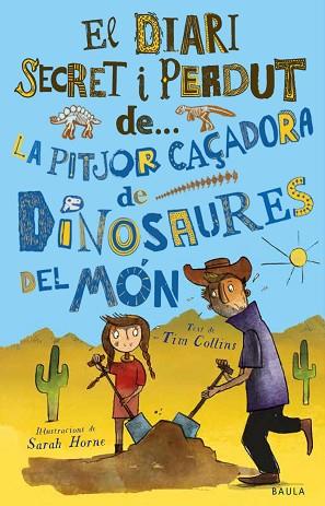 PITJOR CAÇADORA DE DINOSAURES DEL MÓN, LA | 9788447943319 | COLLINS, TIM | Llibreria Huch - Llibreria online de Berga 