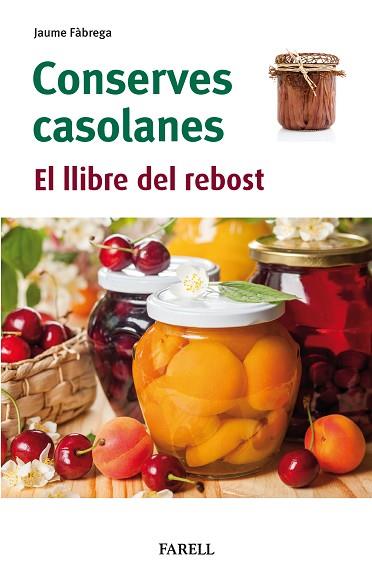 CONSERVES CASOLANES. EL LLIBRE DEL REBOST | 9788417116958 | FABREGA, JAUME | Llibreria Huch - Llibreria online de Berga 