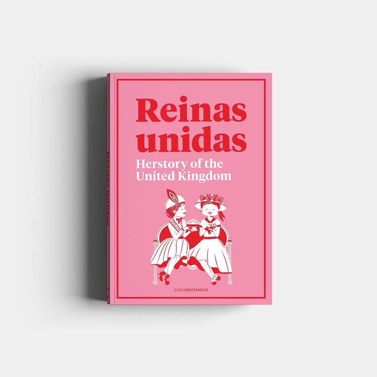 REINAS UNIDAS: HERSTORY OF THE UNITED KINGDOM | 9788408216100 | SUPERBRITÁNICO | Llibreria Huch - Llibreria online de Berga 