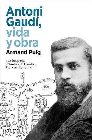 ANTONI GAUDÍ, VIDA Y OBRA | 9788410313217 | ARMAND PUIG | Llibreria Huch - Llibreria online de Berga 