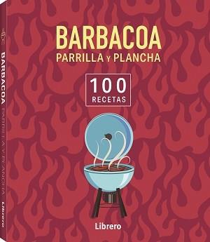 100 RECETAS BARBACOA, PARRILLA Y PLANCHA | 9788411540650 | AA, VV | Llibreria Huch - Llibreria online de Berga 