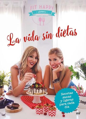 VIDA SIN DIETAS | 9788427043282 | FIT HAPPY SISTERS/FIT HAPPY SISTERS | Llibreria Huch - Llibreria online de Berga 