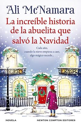 INCREIBLE HISTORIA DE LA ABUELITA QUE SALVO LA NAVIDAD | 9788410080737 | MACNAMARA, ALI | Llibreria Huch - Llibreria online de Berga 