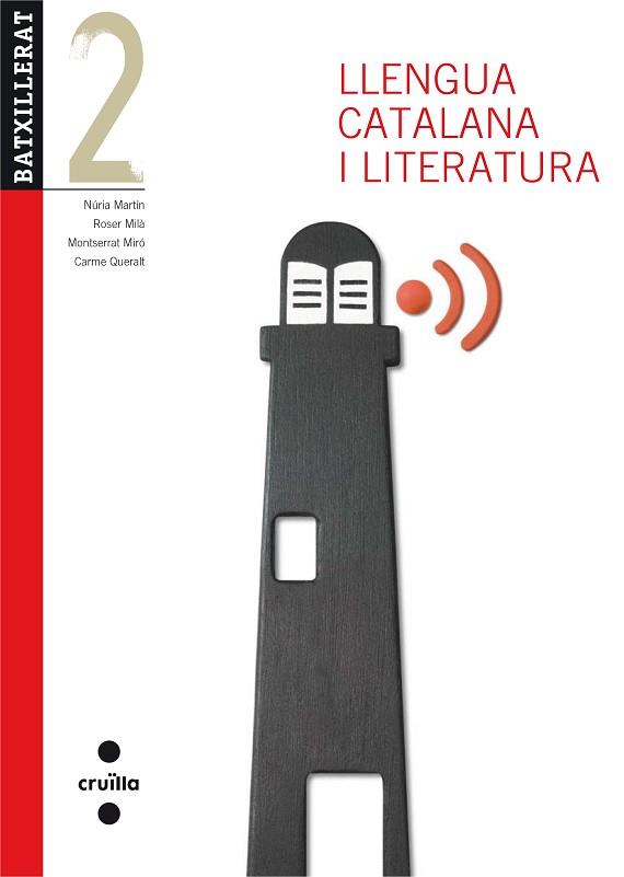 LLENGUA CATALANA I LITERATURA 2 BATXILLERAT  | 9999900002287 | QUERALT CAPDEVILA, CARME/MARTÍN COMAS, NÚRIA/MILÀ, ROSER/MIRÓ, MONTSERRAT | Llibreria Huch - Llibreria online de Berga 