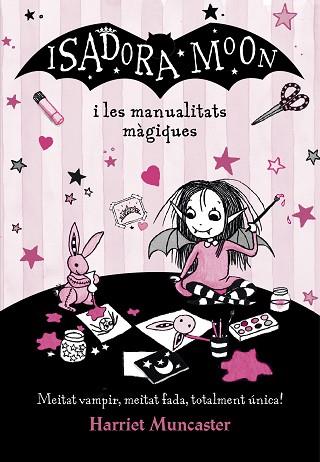 ISADORA MOON I LES MANUALITATS MÀGIQUES (LA ISADORA MOON) | 9788420487779 | MUNCASTER, HARRIET | Llibreria Huch - Llibreria online de Berga 