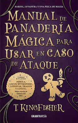 MANUAL DE PANADERÍA MÁGICA PARA USAR EN CASO DE ATAQUE | 9788412473094 | KINGFISCHER, T. | Llibreria Huch - Llibreria online de Berga 