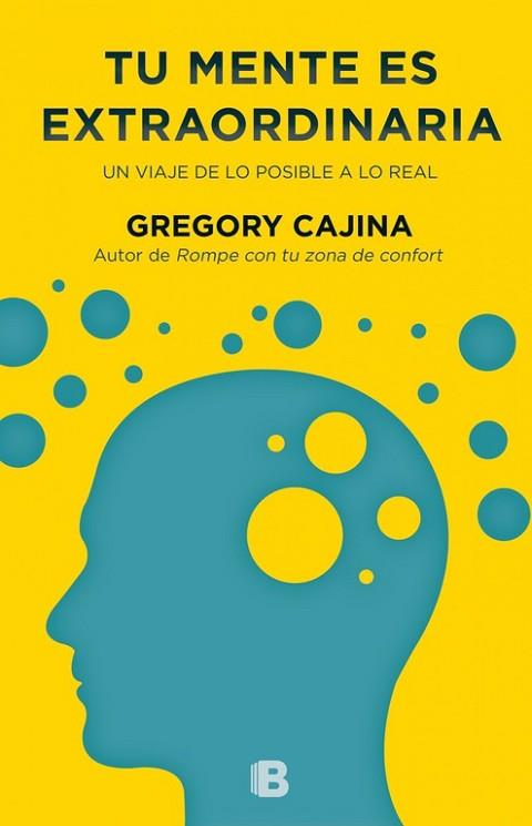 TU MENTE ES EXTRAORDINARIA | 9788466656177 | CAJINA, GREGORY | Llibreria Huch - Llibreria online de Berga 