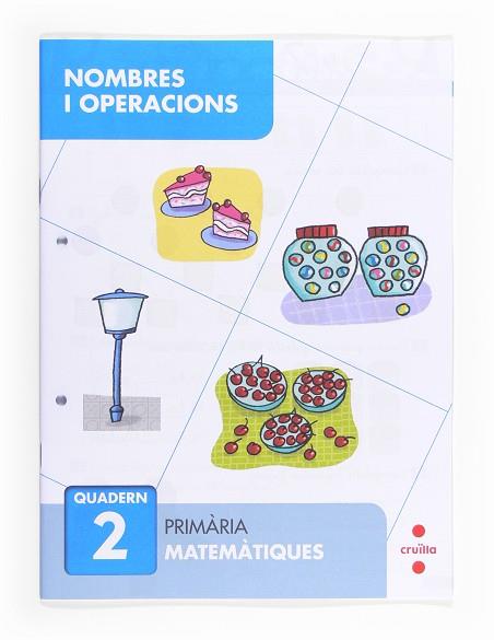 QUADERN NOMBRES I OPERACIONS 2 | 9788466132633 | SÁNCHEZ, CARMEN | Llibreria Huch - Llibreria online de Berga 