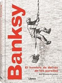 BANKSY | 9789463598224 | ELLSWORTH-JONES, WILL | Llibreria Huch - Llibreria online de Berga 