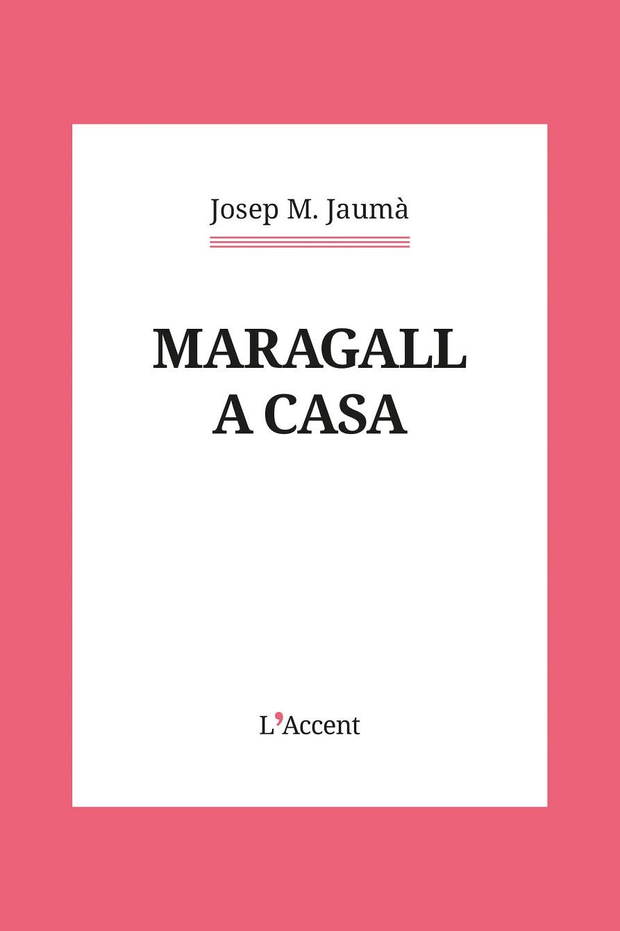 MARAGALL A CASA | 9788418680526 | JAUMÀ, JOSEP M. | Llibreria Huch - Llibreria online de Berga 