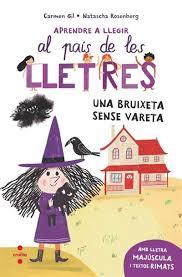 APRENDRE A LLEGIR 1. UNA BRUIXETA SENSE VARETA | 9788466157940 | GIL, CARMEN | Llibreria Huch - Llibreria online de Berga 