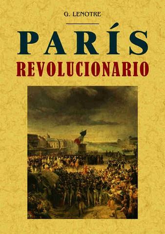 PARIS REVOLUCIONARIO | 9788490014745 | LENOTRE, G | Llibreria Huch - Llibreria online de Berga 