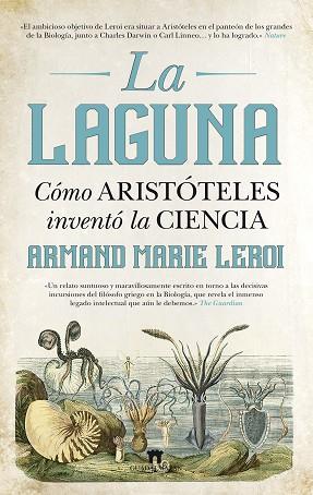 LAGUNA, LA. COMO ARISTOTELES INVENTO LA CIENCIA | 9788494471711 | LEROI, ARMAND MARIE (1964-) [VER TITULOS] | Llibreria Huch - Llibreria online de Berga 