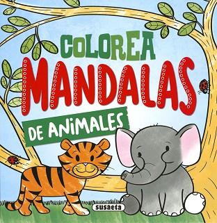 COLOREA MANDALAS. ANIMALES | 9788467783605 | EDICIONES, SUSAETA | Llibreria Huch - Llibreria online de Berga 