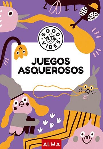 JUEGOS ASQUEROSOS (GOOD VIBES) | 9788419599926 | CASASÍN, ALBERT | Llibreria Huch - Llibreria online de Berga 