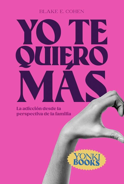 YO TE QUIERO MÁS | 9788412476729 | COHEN, BLAKE EVAN | Llibreria Huch - Llibreria online de Berga 