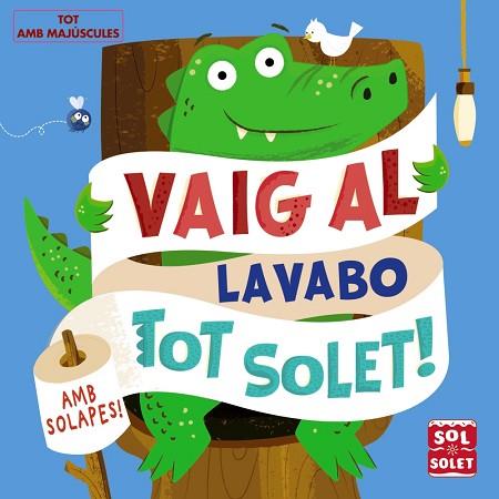 VAIG AL LAVABO TOT SOLET! | 9788499062617 | MUNRO, FIONA | Llibreria Huch - Llibreria online de Berga 