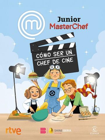 MASTERCHEF JUNIOR. CÓMO SER UN CHEF DE CINE | 9788467074499 | SHINE/RTVE | Llibreria Huch - Llibreria online de Berga 