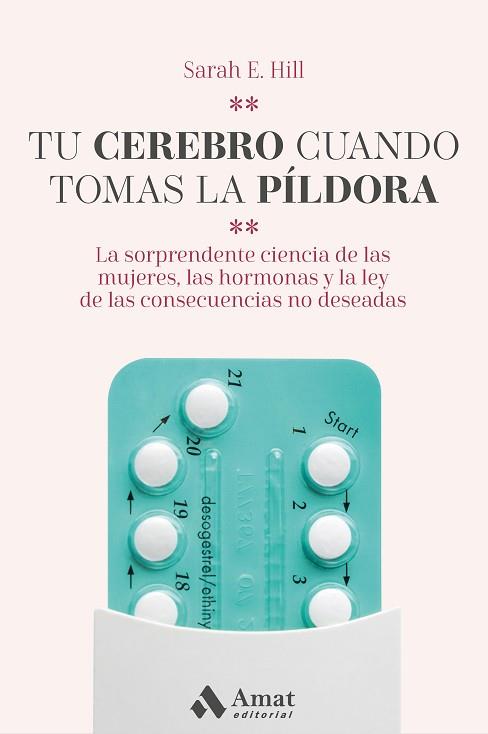 TU CEREBRO CUANDO TOMAS LA PÍLDORA | 9788418114120 | HILL, SARAH E. | Llibreria Huch - Llibreria online de Berga 