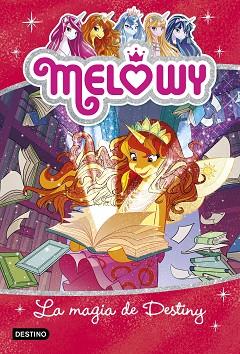 MELOWY. LA MAGIA DE DESTINY | 9788408193555 | STAR, DANIELLE | Llibreria Huch - Llibreria online de Berga 