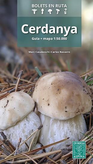 CERDANYA BOLETS EN RUTA | 9788470111365 | CASABOSCH, MARC/CARLOS NAVARRO | Llibreria Huch - Llibreria online de Berga 