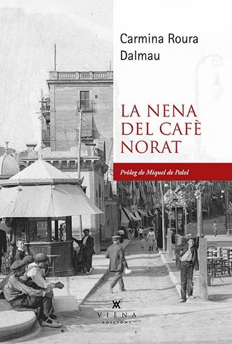 NENA DEL CAFÈ NORAT, LA | 9788419474483 | ROURA DALMAU, CARMINA | Llibreria Huch - Llibreria online de Berga 