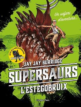 SUPERSAURS 2. L'ESTEGOBRUIX | 9788491375548 | BURRIDGE, JAY | Llibreria Huch - Llibreria online de Berga 