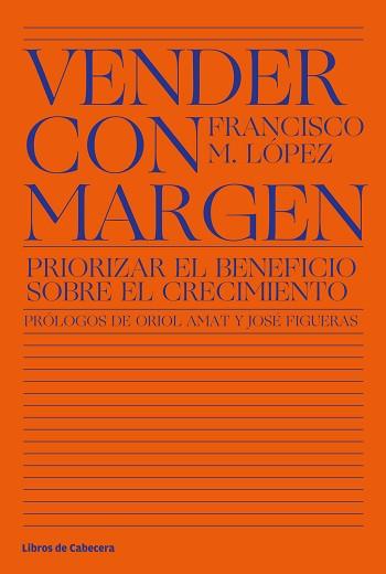 VENDER CON MARGEN | 9788412139501 | LÓPEZ, FRANCISCO MANUEL | Llibreria Huch - Llibreria online de Berga 