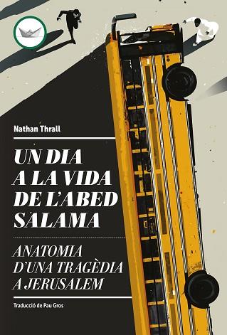 UN DIA A LA VIDA DE L'ABED SALAMA | 9788419332660 | THRALL, NATHAN | Llibreria Huch - Llibreria online de Berga 