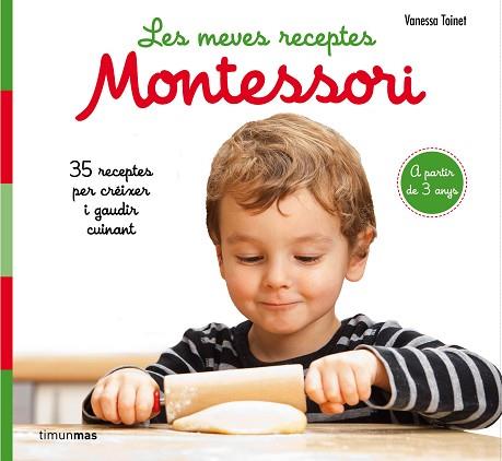 MEVES RECEPTES MONTESSORI, LES | 9788491377047 | TOINET, VANESSA | Llibreria Huch - Llibreria online de Berga 