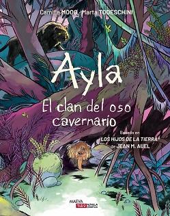 AYLA. EL CLAN DEL OSO CAVERNARIO | 9788410260306 | MOOG, CAMILLE/TODESCHINI, MARTA | Llibreria Huch - Llibreria online de Berga 